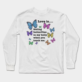 Sign about love with butterflies Long Sleeve T-Shirt